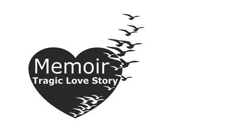 Memoir Tragic Love Story Youtube