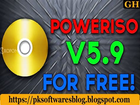 Poweriso 59 Full With Serial Keys Free Full Version Softwares