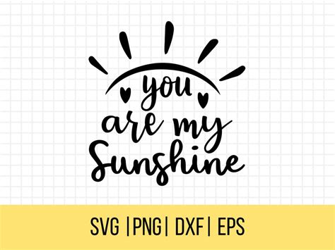 You Are My Sunshine Svg Inspirational Svg Motivational Svg Etsy