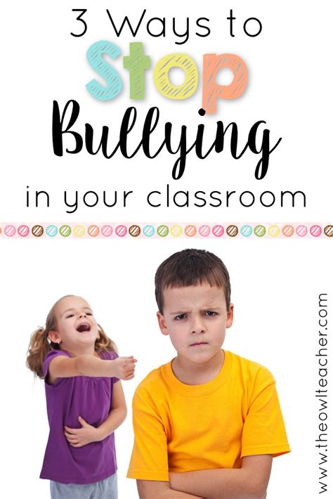 Ways To Stop Bullying In Your Classroom Ways To Stop Bullying