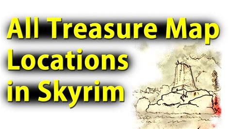 Skyrim All Treasure Map Locations Youtube