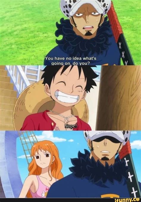 You Have No Idea Whats Going On Do You Ifunny One Piece Funny Anime One Piece Meme