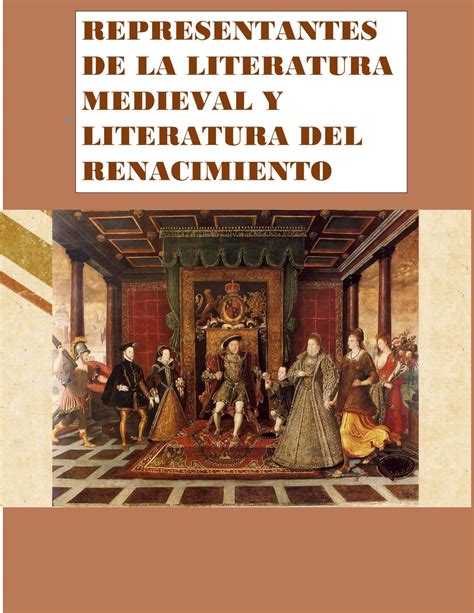 Catalogo De Los Representantes De La Literatura Medieval Y Renacentista