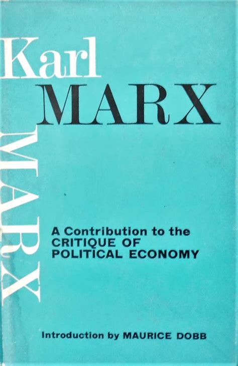 Karl Marx A Contribution To The Critique Of Political Economy By Dobb Maurice Intro Good