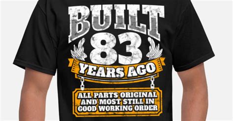 83th Birthday T Idea Built 83 Years Ago Shirt Mens T Shirt
