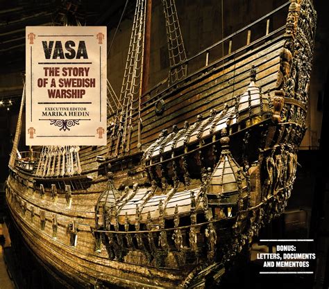 Vasa The Story Of A Swedish Warship