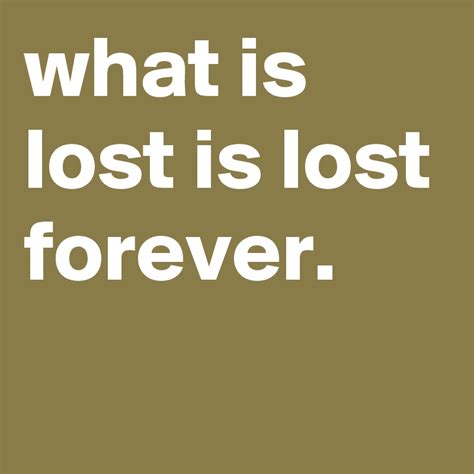 Zec Online Journal Lost Is Lost Forever Move On