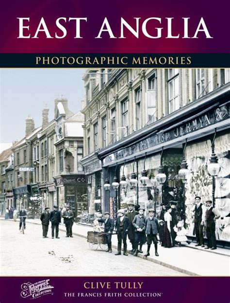 East Anglia Photographic Memories Photo Book Francis Frith