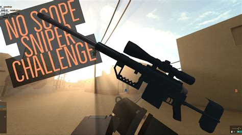 No Scope Sniper Challenge Roblox Phantom Forces Youtube