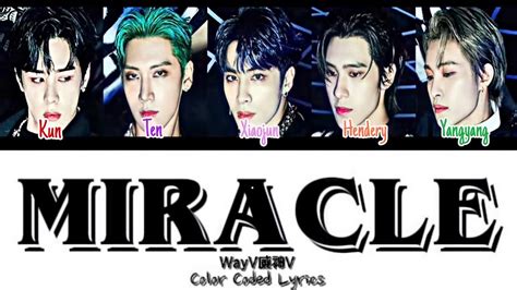 Wayv 威神v Miracle Color Coded Lyrics Color Coded Eng Youtube