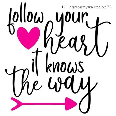 Let Your Heart Lead The Way💓followyourheart Faith Trustyourheart