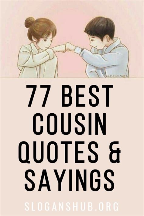 77 Best Cousin Quotes And Sayings Best Cousin Quotes Cousin Quotes