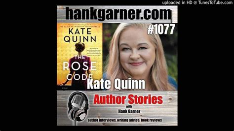 Author Stories Podcast Episode 1077 Kate Quinn Returns With The Rose Code Youtube