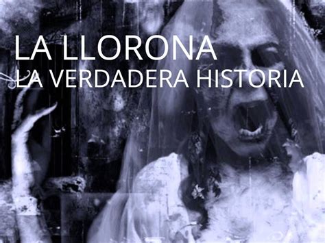La Llorona La Verdadera Historia Leyenda Real Fantasmas En Mexico