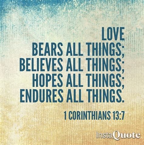 1if i speak in the tongues13:1 or languages of men or of angels, but do not have love, i am only a resounding gong or a but the greatest of these is love. 1 Corinthians 13:7 | Quotes | Pinterest