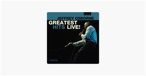 ‎greatest Hits Live By Jeffrey Osborne On Apple Music