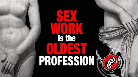 sex work is the oldest profession youtube