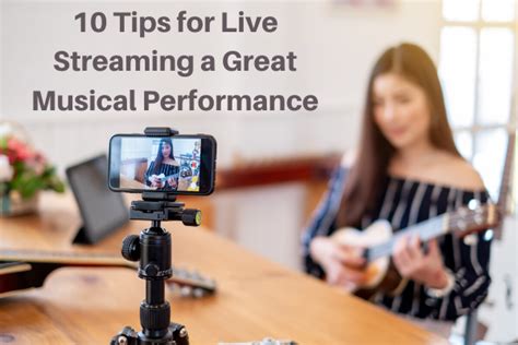 10 Tips For Live Streaming A Great Musical Performance Atlanta