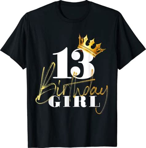 Girls 13th Birthday 13 Year Old Bday Princess Happy Birthday T Shirt