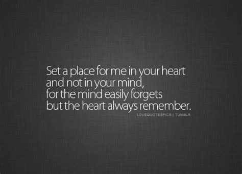 Love Quotes Pics Set A Place For Me In Your Heart And Not In Your