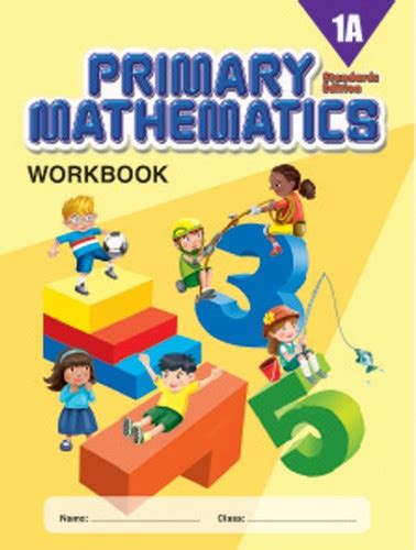 Strengthen math skills and to become an independent thinker and problem solver. Math Singapore: PRIMARY MATHEMATICS 1A WORKBOOK pdf