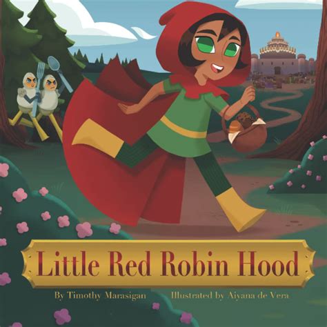Little Red Robin Hood By Timothy Marasigan Goodreads