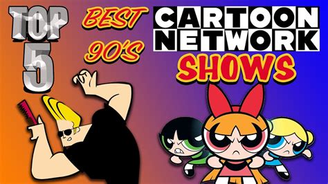 Top 5 Best 90s Cartoon Network Shows Youtube