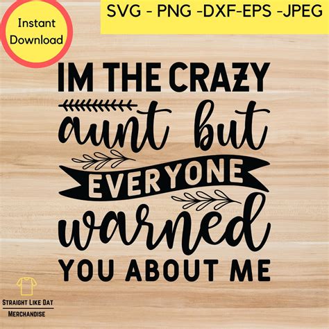 Im The Crazy Aunt Everyone Warned You About Svg Aunt Svg Etsy