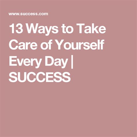 13 Ways To Take Care Of Yourself Every Day Success Chopped Liver Me Time Take Care Of