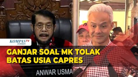 Respons Ganjar Soal Mk Tolak Gugatan Batas Maksimal Usia Capres