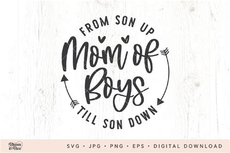 Mom Of Boys Svg From Son Up Till Son Down Funny Mom Svg