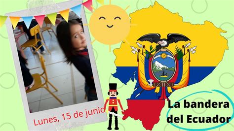 🇪🇨 Bandera De Mi Pais Ecuador Aprende Los Simbolos Patrios Youtube