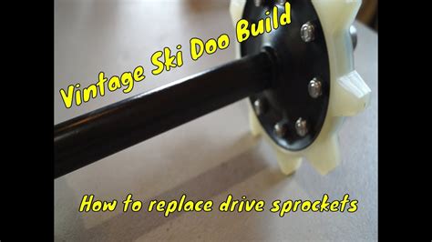 Vintage Ski Doo Build Drive Sprocket Youtube