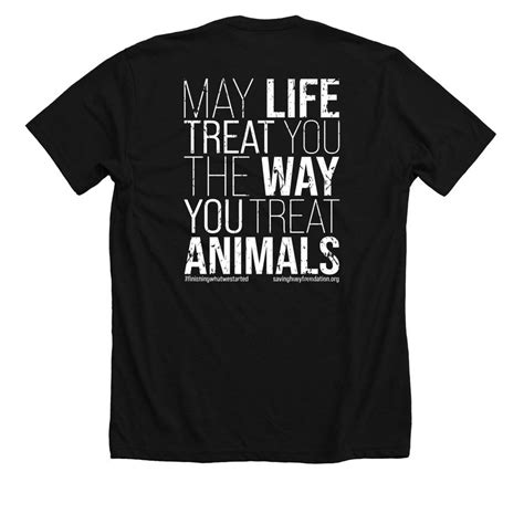 May Life Treat You The Way You Treat Animals Bonfire