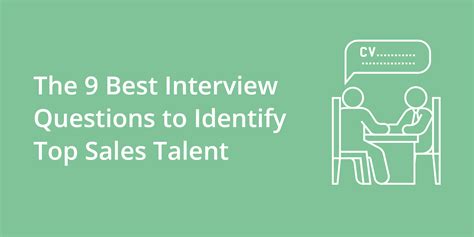 The 9 Best Interview Questions To Identify Top Sales Talent