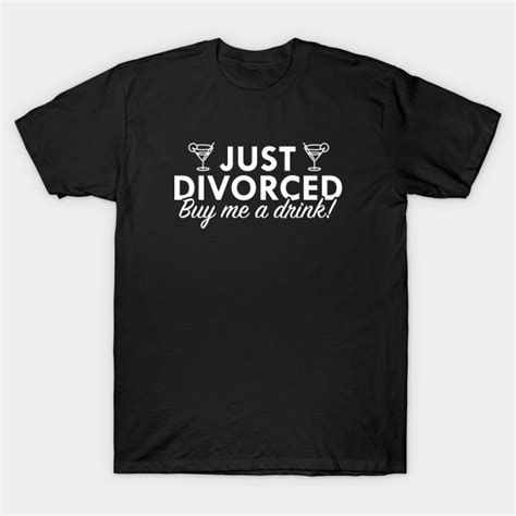 Just Divorced Divorce T Shirt Teepublic