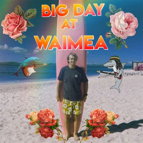 A Big Day At Waimea Album By Joshy G Spotify