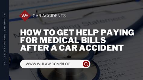 How To Get Help Paying Car Accident Medical Bills Williams Hart Boundas