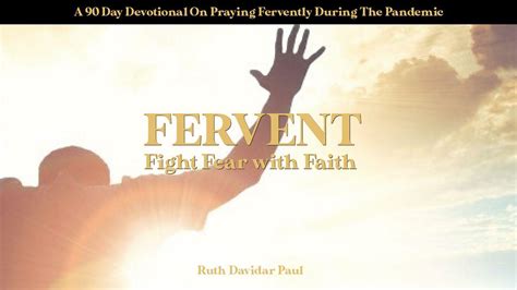 Fervent Fight Fear With Faith The Bible App