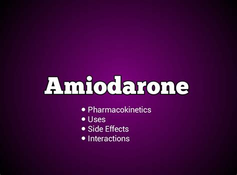 Amiodarone Uses Side Effects Dosage Drugsbank