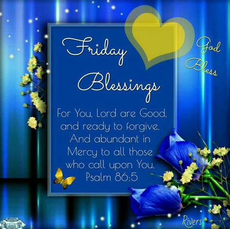 Friday Blessings Psalm 865 For You Lord Are Good And Ready To