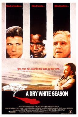 The novel rebukes the apartheid regime that impeded the progress of racial justice in. A Dry White Season - Wikipedia