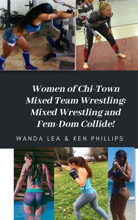 Chi Town Mixed Wrestling Team Mixed Wrestling And Fem Dom Collide By
