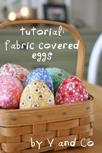Grab Some Scraps And Make These Adorable Fabric Covered Eggs With A