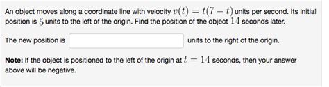 Solved An Object Moves Along A Coordinate With Velocity V T Chegg Com