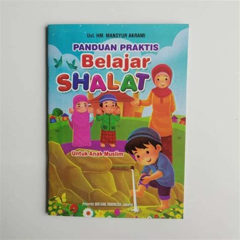 Promo Original Panduan Praktis Belajar Shalat Anak Muslim Tuntunan