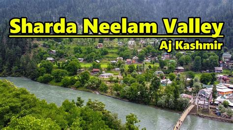 Sharda Neelam Valley Arial View Of Sharda Valley Drone 4k Ahsan