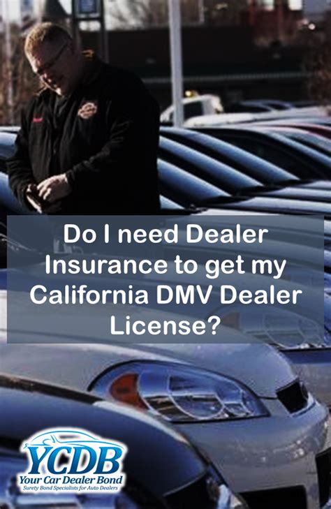 The types of insurance products and policies you'll be selling will determine which licenses you need. Do I need Dealer Insurance to get my California DMV Dealer ...