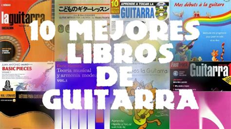 Los 10 Mejores Libros De Música Para Aprender Guitarra