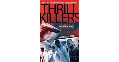 Thrill Killers A True Story Of Innocence And Murder Without Conscience